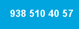 938 510 40 57